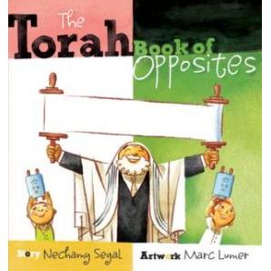 The Torah Book of Opposites - Board Book By Nechamy Segal - HACHAI BOOK