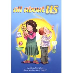 All About Us, By Dina Rosenfeld New illustrations illustrated by Patti Argoff!