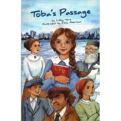 Toba's Passage. An Immigrant Tale By Libby Herz