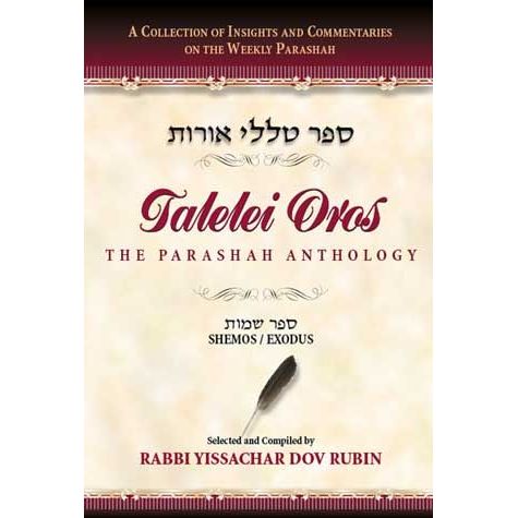 Talelei Oros The Parsha Anthology. By Rabbi Yissachar Dov Rubin
