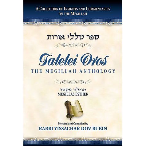 Talelei Oros The Parsha Anthology. By Rabbi Yissachar Dov Rubin