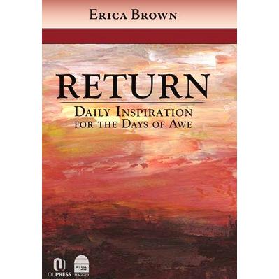 Return: Daily Inspiration for the Days of Awe, by Erica Brown