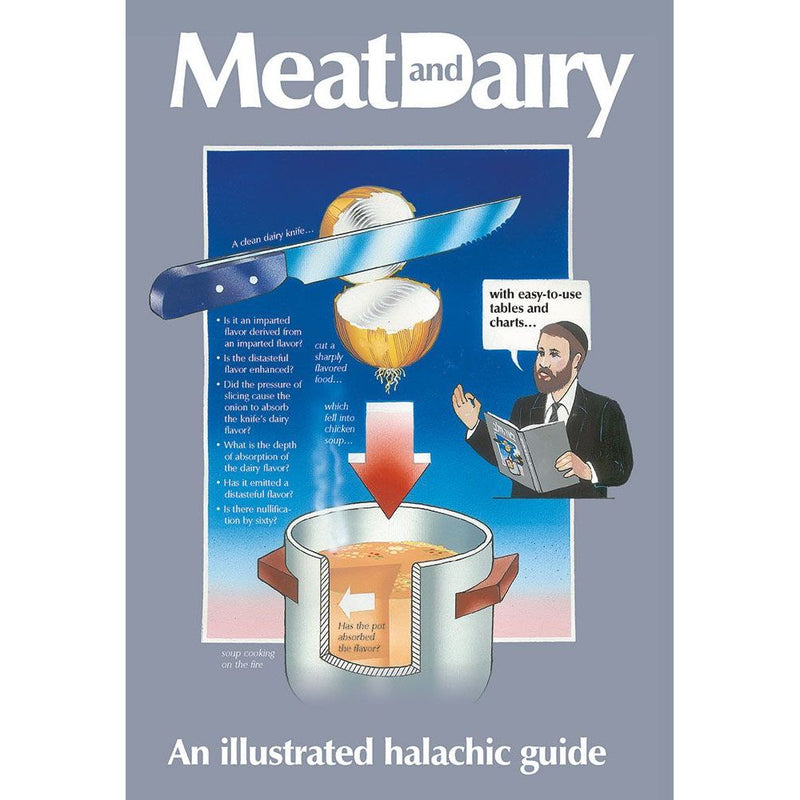 Meat and Dairy: An Illustrated Halachic Guide. By Ehud Rosenberg