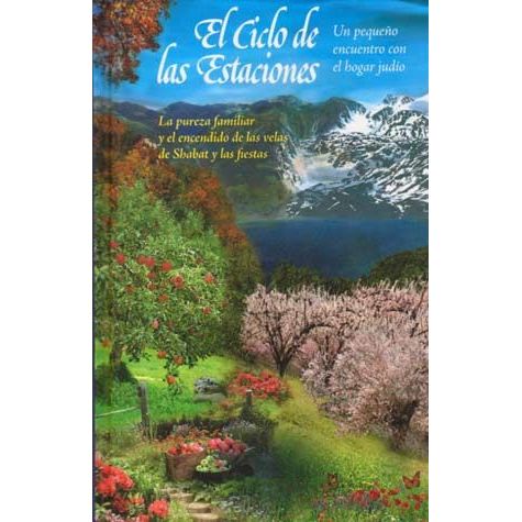 El ciclo de las estaciones : un pequeño encuentro con el hogar judío : la pureza familiar y el encendido de las velas de Shabat y las fiestas.