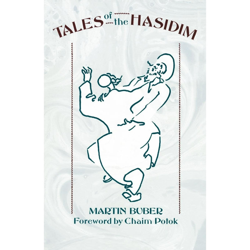 Tales of the Hasidim: Book One: The Early Masters and & Book Two: The Later Masters. By Martin Buber