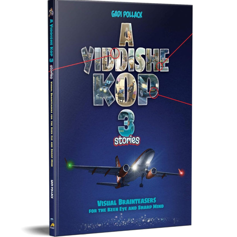 A Yiddishe Kop 3 Stories By Gadi Pollack Visual Brainteasers for the Keen Eye and Sharp Mind