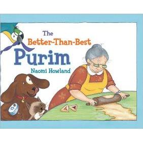 The Better-Than-Best Purim. By Naomi Howland