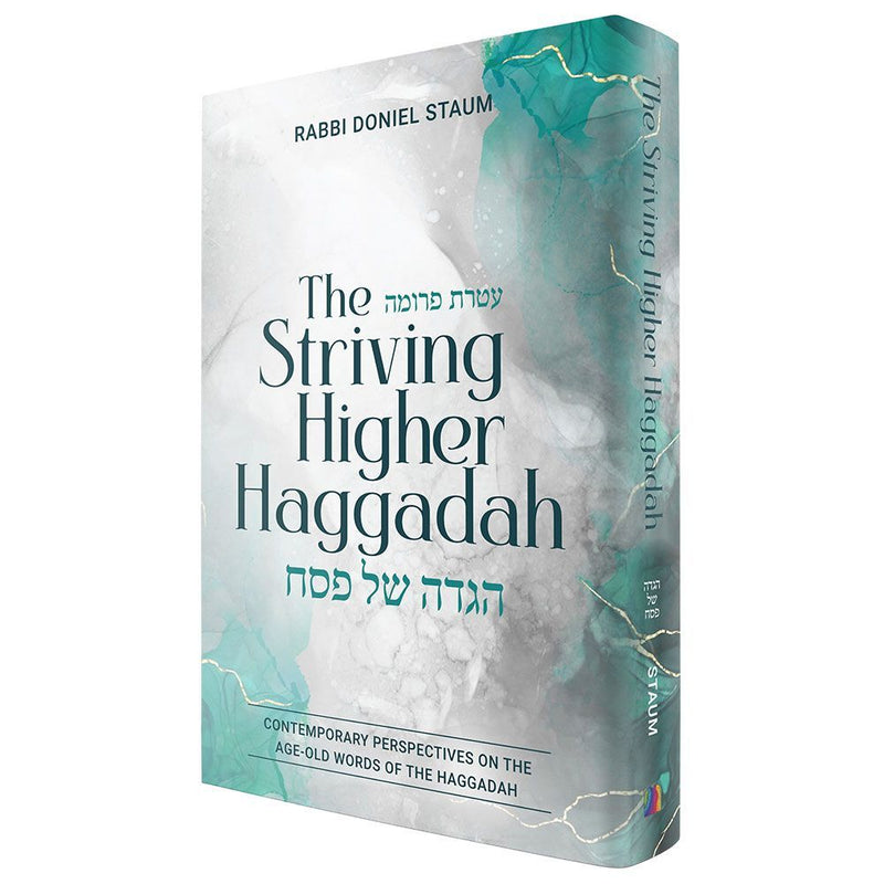 The Striving Higher Haggadah: Contemporary perspectives on the age-old words of the Haggadah