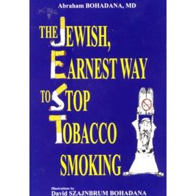 The Jewish Earnest Way to Stop Tobacco Smoking. By Abraham Bohadana MD
