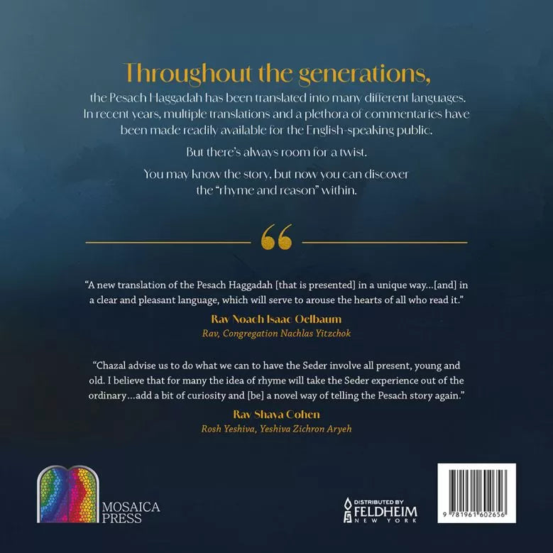 The Rhyme and Reason Haggadah: A poetic translation with rhyming explanation by Rabbi Reuven Lowy