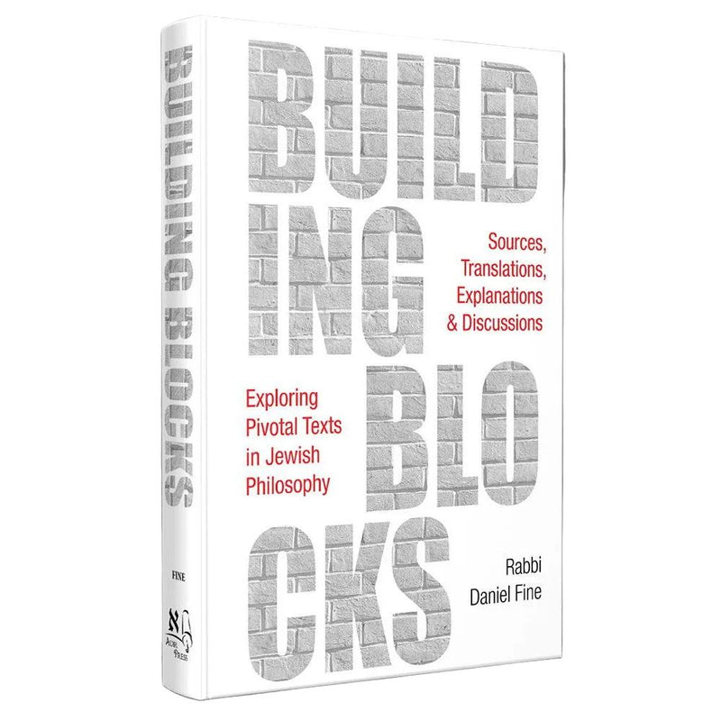 Building Blocks: Exploring Pivotal Texts in Jewish Philosophy by Rabbi Daniel Fine