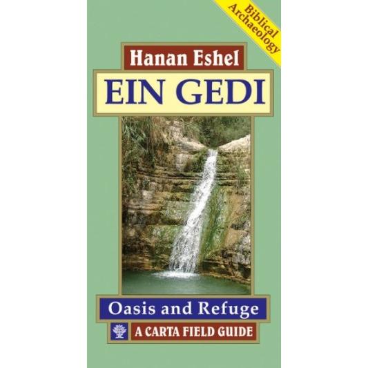 Ein Gedi Oasis and Refuge A Carta Field Guide by Hanan Eshel - Biblical Archaeology