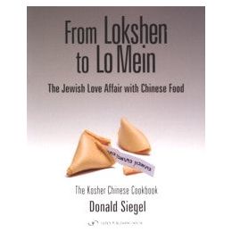 From Lokshen to Lo Mein - The Kosher Chinese Cookbook