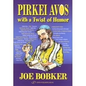 Pirkei Avos with a Twist of Humor. By Joe Bobker