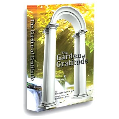 The Garden of Gratitude. By Rabbi Shalom Arush - English