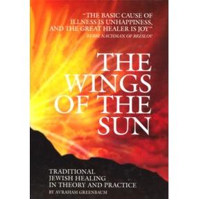The Wings of the Sun: Traditional Jewish Healing in Theory and Practice. By A. Greenbaum