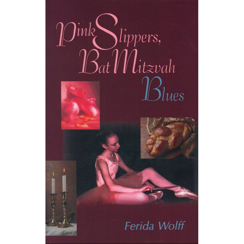 Pink Slippers, Bat Mitzvah Blues by Ferida Wolff AGES 11-14