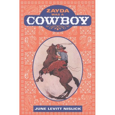 Zayda Was a Cowboy by June Levitt Nislick Ages 8-11