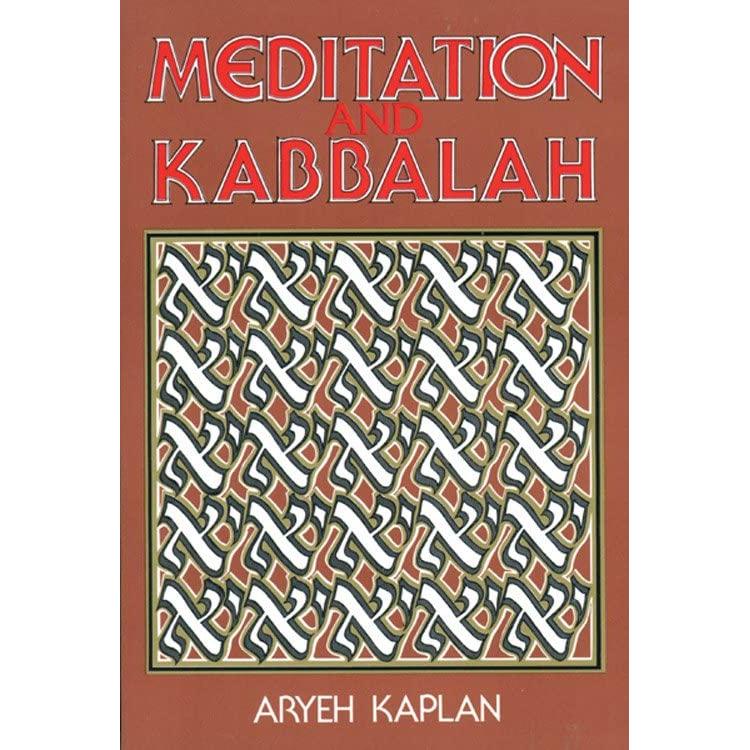 Meditation and Kabbalah By Rabbi Aryeh Kaplan