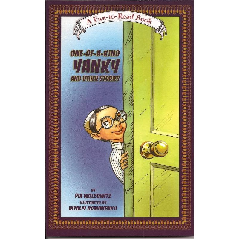 One of a Kind Yanky – and other stories By Pia Wolcowitz Hachai Publisher
