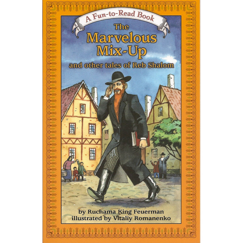 Marvelous Mix Up and other tales of Reb Shalom By Ruchama King Feuerman Hachai Publisher Ages 7-10