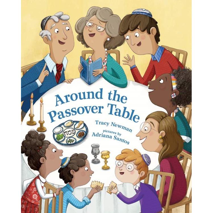 Around the Passover Table By Tracy Newman, Adriana Santos