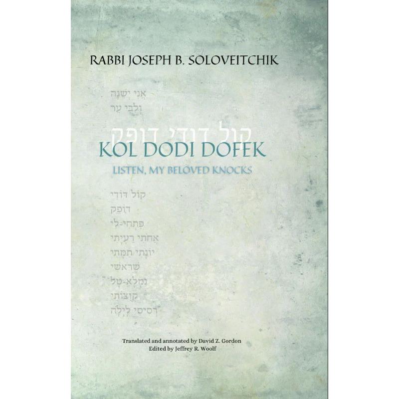 Kol Dodi Dofek Listen My Beloved Knocks By Rabbi Joseph B. Soloveitchik