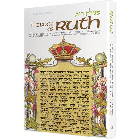 Ruth A New Translation Commentary anthologized from Talmudic Midrashic & Rabbinic sources