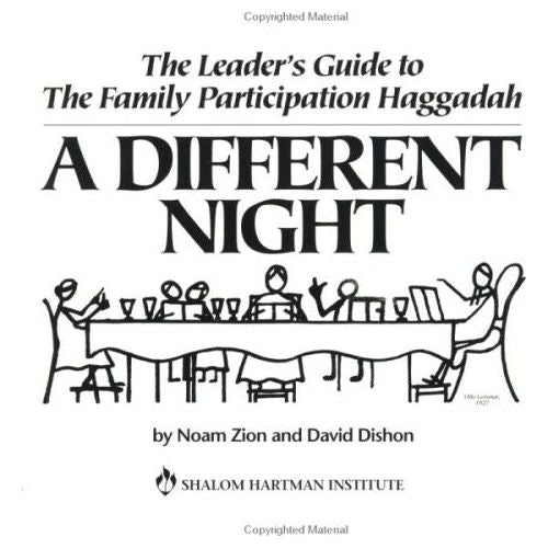 A Different Night The Leader's Guide to The Family Passover Haggadah by D. Dishon & N. Zion