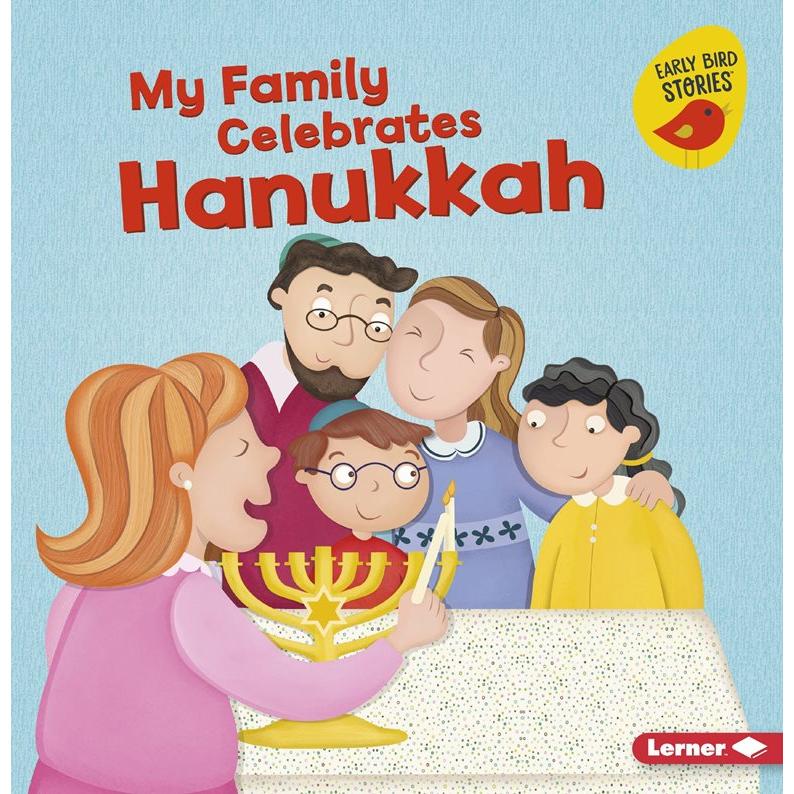 My Family Celebrates Hanukkah. By Lisa Bullard