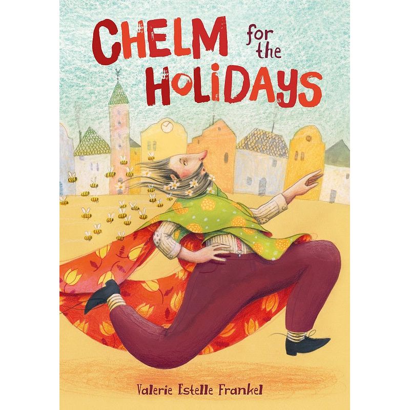 Chelm for the Holidays By Valerie Estelle Frankel