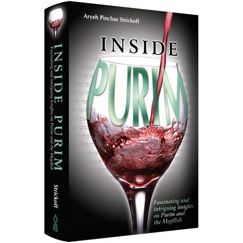 Inside Purim: Fascinating and Intriguing Insights on Purim and the Megillah