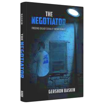 The Negotiator: Freeing Gilad Schalit from Hamas, by Gershon Baskin