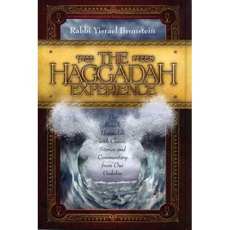 The Haggadah Experience: With Classic Stories Commentary From Our Gedolim, by Rabbi Y.Y. Bronstein