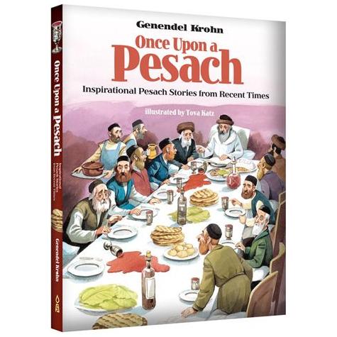 Once Upon a Pesach Inspirational Pesach Stories From Recent Times By Genendel Krohn