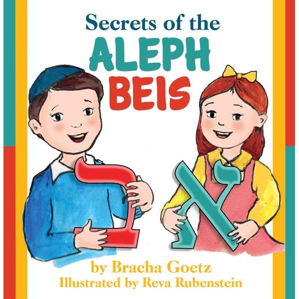 Secrets of the Aleph Beis By Bracha Goetz