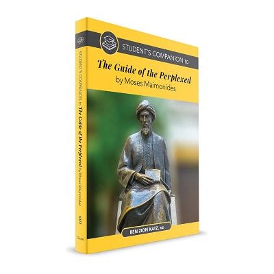 Student's Companion to the Guide of the Perplexed by Moses Maimonides By Ben Zion Katz