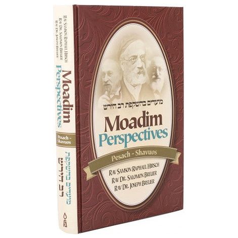 Moadim Perspectives: Pesach - Shavuos By Rabbi Samson Raphael Hirsch