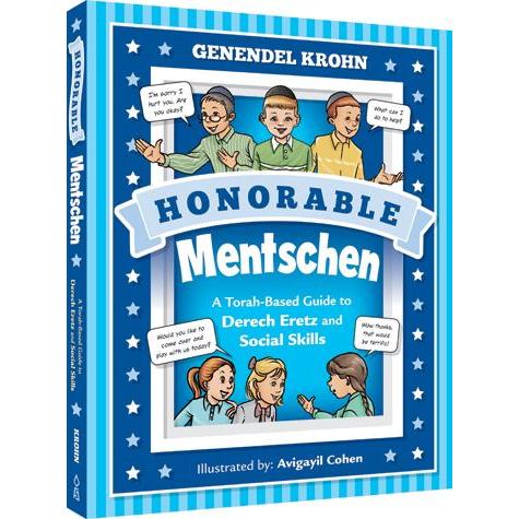 Honorable Mentschen A Torah-Based Guide To Derech Eretz And Social Skills By Genendel Krohn