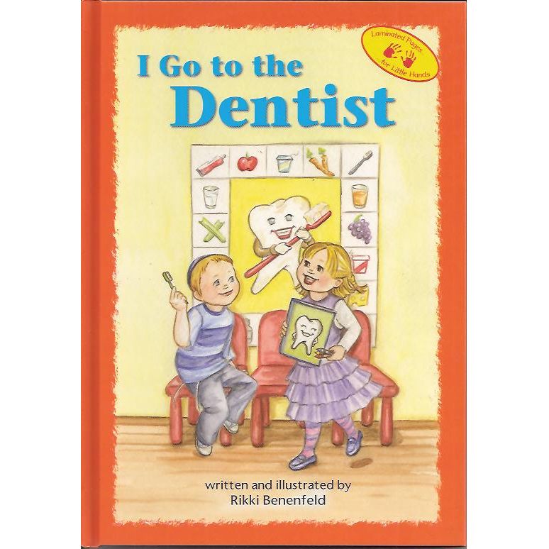 I Go to the Dentist by Rikki Benenfeld