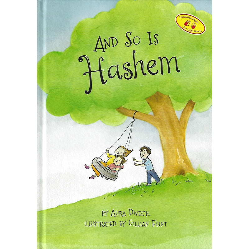 And So Is Hashem A Hachai Book By Aura Dweck Laminated Pages