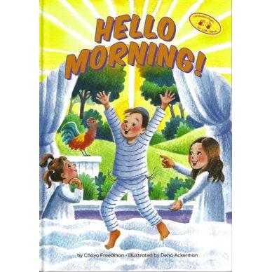 Hello Morning! Children's Hachai Book by By Chaya Freedman