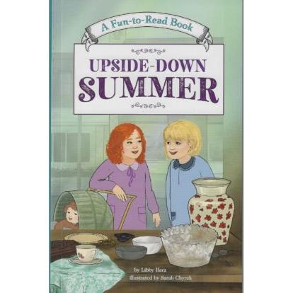 Upside-Down Summer By Libby Herz Ages 7 - 10