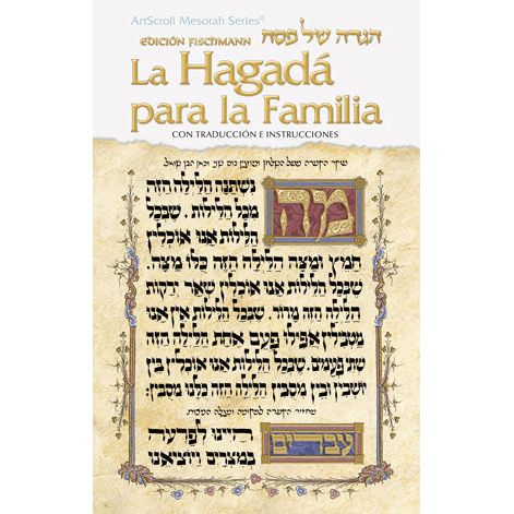 Artscroll  La Hagada para la Familia The Family Haggadah Hebrew Spanish Edition