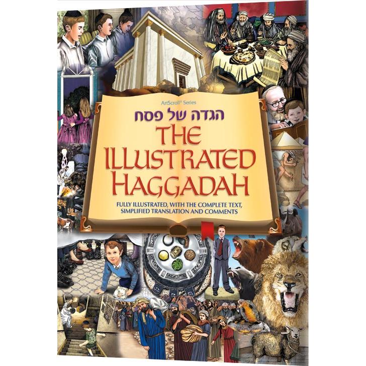 The Illustrated Haggadah Fully Illustrated, With The Complete Text, Simplified Translation and Comme