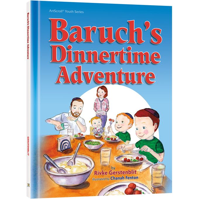 Baruch's Dinnertime Adventure By Chanah Fenton & Rivke Gerstenblit