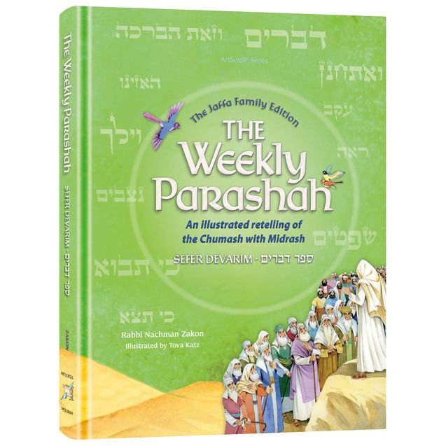 The Weekly Parashah Sefer Devarim An illustrated retelling with Midrash