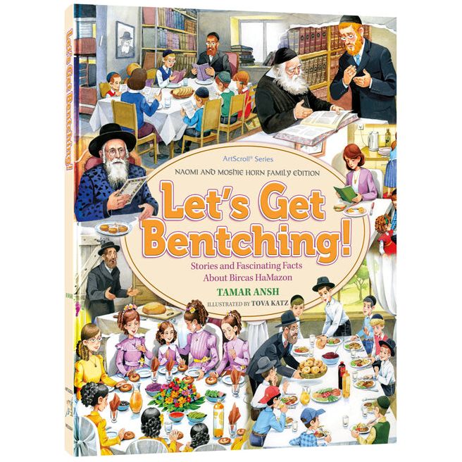 Let's Get Bentching! By Tamar Ansh & Tova Katz