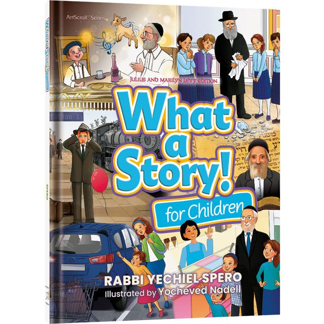 What A Story! - for Children By Rabbi Yechiel Spero & Yocheved Nadell Ages 5-9