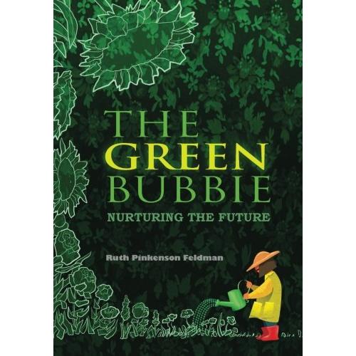 The Green Bubbie Nurturing The Future By Ruth Pinkenson Feldman